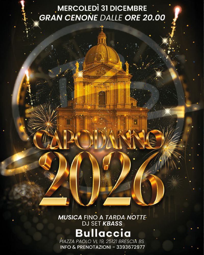 Capodanno 2026 al Bullaccia di Brescia